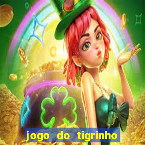 jogo do tigrinho bonus sem deposito